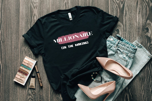Millionaire in the Making Entrepreneur Girl Boss T-Shirt